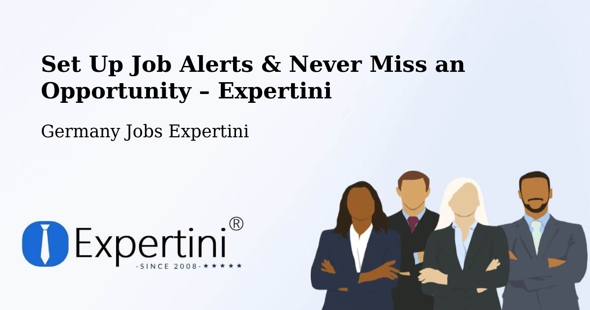 Job Alerts Guide – Get Notified About New Jobs in Dormitz - Dormitz, Germany Jobs Expertini