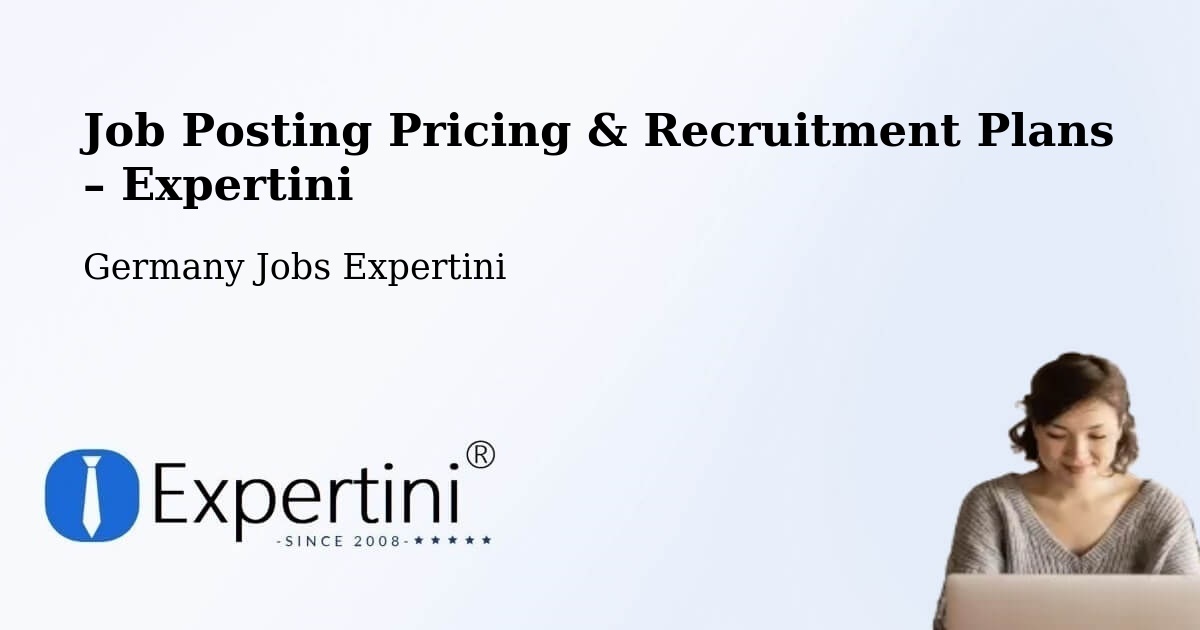 Job Posting Pricing & Recruitment Plans – Dormitz - Dormitz, Germany Jobs Expertini